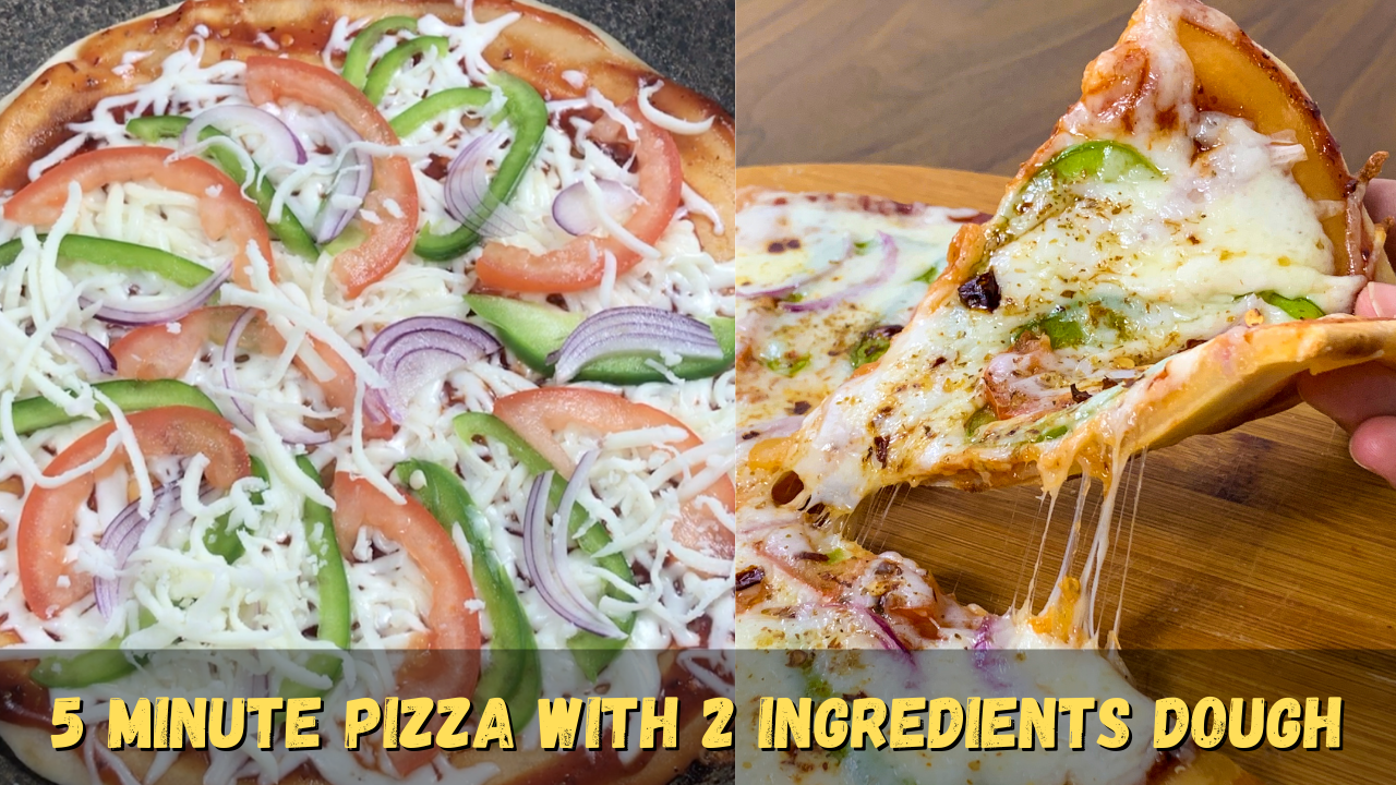 5 Minute Pizza with 2 ingredients Dough Recipe
